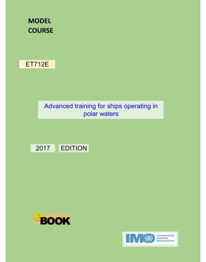 ET712E - Advanced training for ships operating in polar waters - DIGITAL EDITION