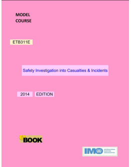 ETB311E -  Safety Investigation into Casualties & Incidents - DIGITAL EDITION