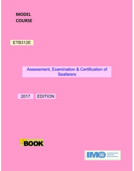 ETB312E -  Assessment, Exam & Certification of Seafarers - DIGITAL EDITION