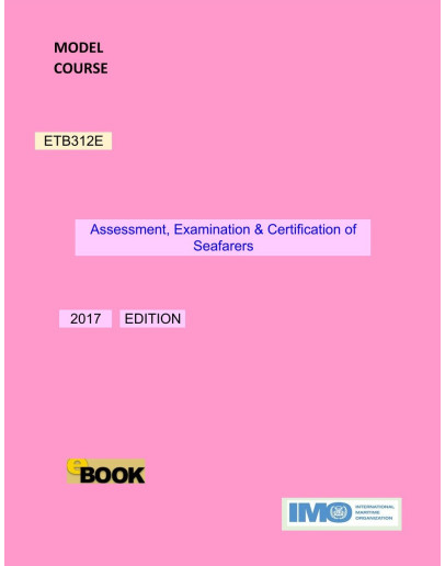 ETB312E -  Assessment, Exam & Certification of Seafarers - DIGITAL EDITION