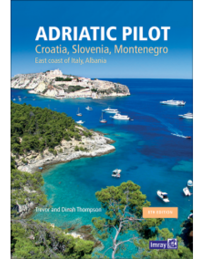 ADRIATIC PILOT - Croatia, Slovenia, Montenegro, east coast of Italy, Albania