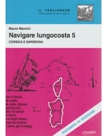 NAVIGARE LUNGO COSTA 5 - Corsica e Sardegna