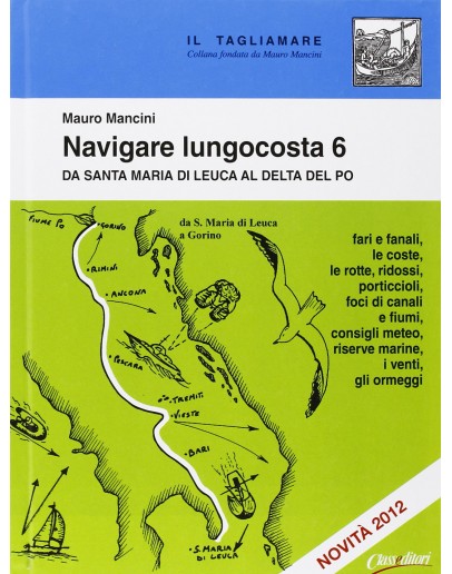 NAVIGARE LUNGO COSTA 6 - Da Santa Maria di Leuca al delta del Po