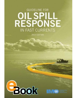 IMO K582E Guideline for Oil Spill Response in fast currents - DIGITAL EDITION