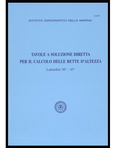 I.I.3137/3 - TAVOLE A SOLUZIONE DIRETTA Vol.3  latitudini 30°- 45°